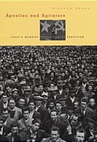 Apostles and Agitators: Italys Marxist Revolutionary Tradition (Hardcover)