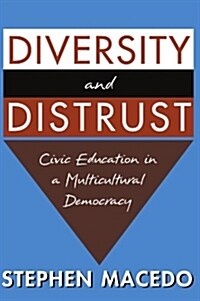 Diversity and Distrust: Civic Education in a Multicultural Democracy (Paperback)