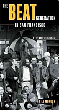 [중고] The Beat Generation in San Francisco: A Literary Tour (Paperback)