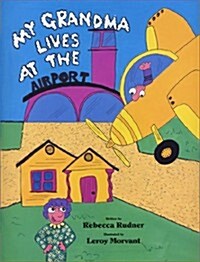 My Grandma Lives at the Airport (Hardcover)