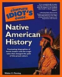 Complete Idiots Guide to Native American History (Paperback)