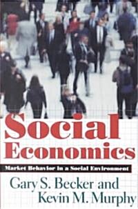 Social Economics: Market Behavior in a Social Environment (Paperback)