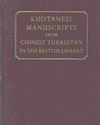 Khotanese Manuscripts from Chinese Turkestan in the British Library (Hardcover, Bilingual)