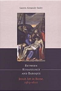 Between Renaissance and Baroque (Hardcover)