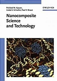 Nanocomposite Science and Technology (Hardcover)