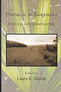 Primates in Fragments: Ecology and Conservation (Hardcover)