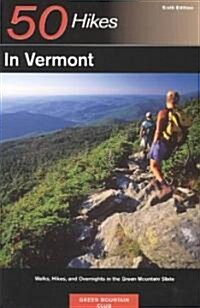 50 Hikes in Vermont (Paperback, 6th)
