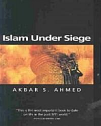 Islam Under Siege : Living Dangerously in a Post- Honor World (Paperback)