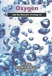 Oxygen and the Group 16 Elements (Paperback)