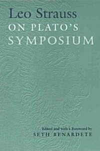 Leo Strauss on Platos Symposium (Paperback)