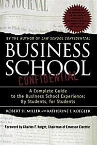 [중고] Business School Confidential: A Complete Guide to the Business School Experience: By Students, for Students                                       (Paperback)