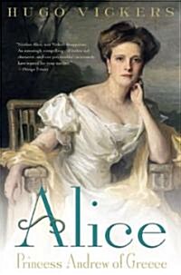 Alice: Princess Andrew of Greece (Paperback)