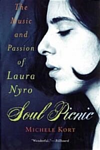 Soul Picnic: The Music and Passion of Laura Nyro (Paperback)