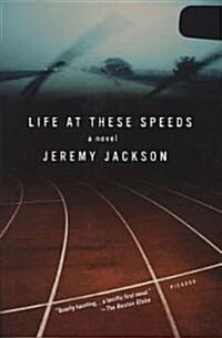 Life at These Speeds (Paperback, Reprint)