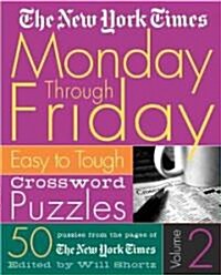 The New York Times Monday Through Friday Crossword Puzzles (Paperback, Spiral)