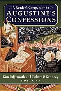 A Readers Companion to Augustines Confessions (Paperback)