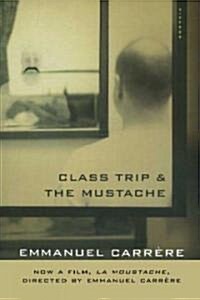 Class Trip & the Mustache (Paperback)