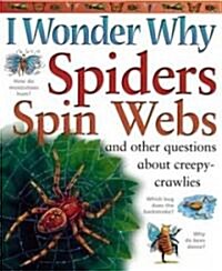 I Wonder Why Spiders Spin Webs (Paperback)