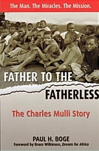 Father to the Fatherless: The Charles Mulli Story (Paperback)
