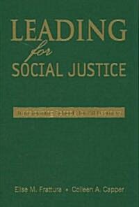 Leading for Social Justice: Transforming Schools for All Learners (Hardcover)