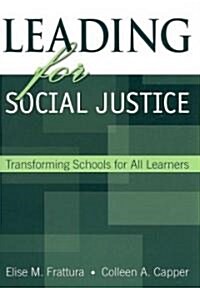 Leading for Social Justice: Transforming Schools for All Learners (Paperback)