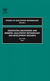 Negotiating Boundaries and Borders: Qualitative Methodology and Development Research (Hardcover)
