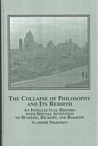 The Collapse of Philosophy and Its Rebirth (Hardcover)