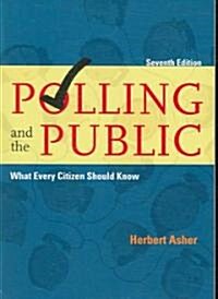 Polling and the Public: What Every Citizen Should Know (Paperback, 7)