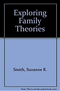 Exploring Family Theories (Paperback, 2nd)