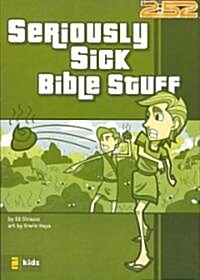 Seriously Sick Bible Stuff (Paperback)