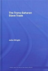 The Trans-Saharan Slave Trade (Hardcover)