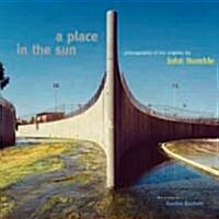 A Place in the Sun: Photographs of Los Angeles by John Humble (Hardcover)