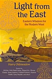Light from the East: Eastern Wisdom for the Modern West (Paperback)