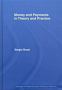 Money and Payments in Theory and Practice (Hardcover)
