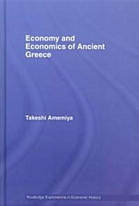 Economy and Economics of Ancient Greece (Hardcover)
