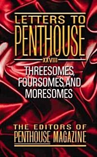 Letters to Penthouse XXVIII: Threesomes, Foursomes, and Moresomes (Mass Market Paperback)