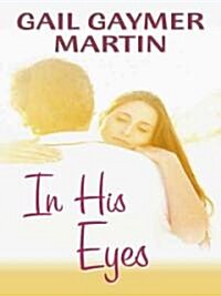 In His Eyes (Hardcover, Large Print)