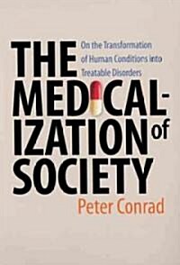The Medicalization of Society (Hardcover, 1st)
