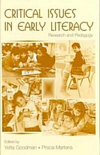 Critical Issues in Early Literacy: Research and Pedagogy (Hardcover)