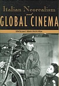 Italian Neorealism and Global Cinema (Paperback)