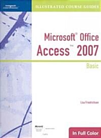 Microsoft Office Access 2007 (Paperback, 1st, Spiral, Illustrated)
