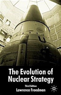 The Evolution of Nuclear Strategy (Paperback, 3rd ed. 2003)
