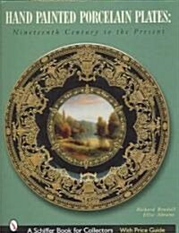 [중고] Hand-Painted Porcelain Plates: Nineteenth Century to the Present (Hardcover)