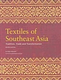 [중고] Textiles of Southeast Asia: Tradition, Trade and Transformation (Hardcover, Revised)