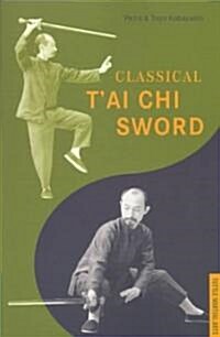 Classical TAi Chi Sword (Paperback, Original)