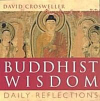 Buddhist Wisdom: Daily Reflections (Paperback, Original)