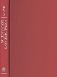 Social Death and Resurrection: Slavery and Emancipation in South Africa (Hardcover)