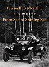 Farewell to Model T/From Sea to Shining Sea (Hardcover)