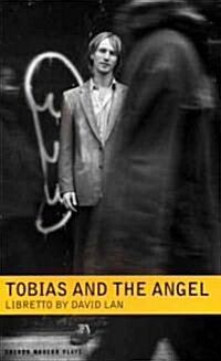 Tobias and the Angel : A Community Opera (Paperback)