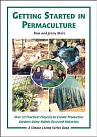 Getting Started in Permaculture : 54 Projects for Home and Garden (Paperback)